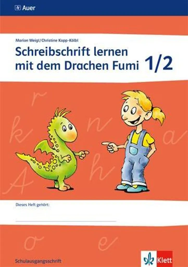Schreibschrift lernen mit Drachen Fumi – Arbeitsheft 1. und 2. Klasse Schreibschrift lernen mit Drachen Fumi – Arbeitsheft 1. und 2. Klasse