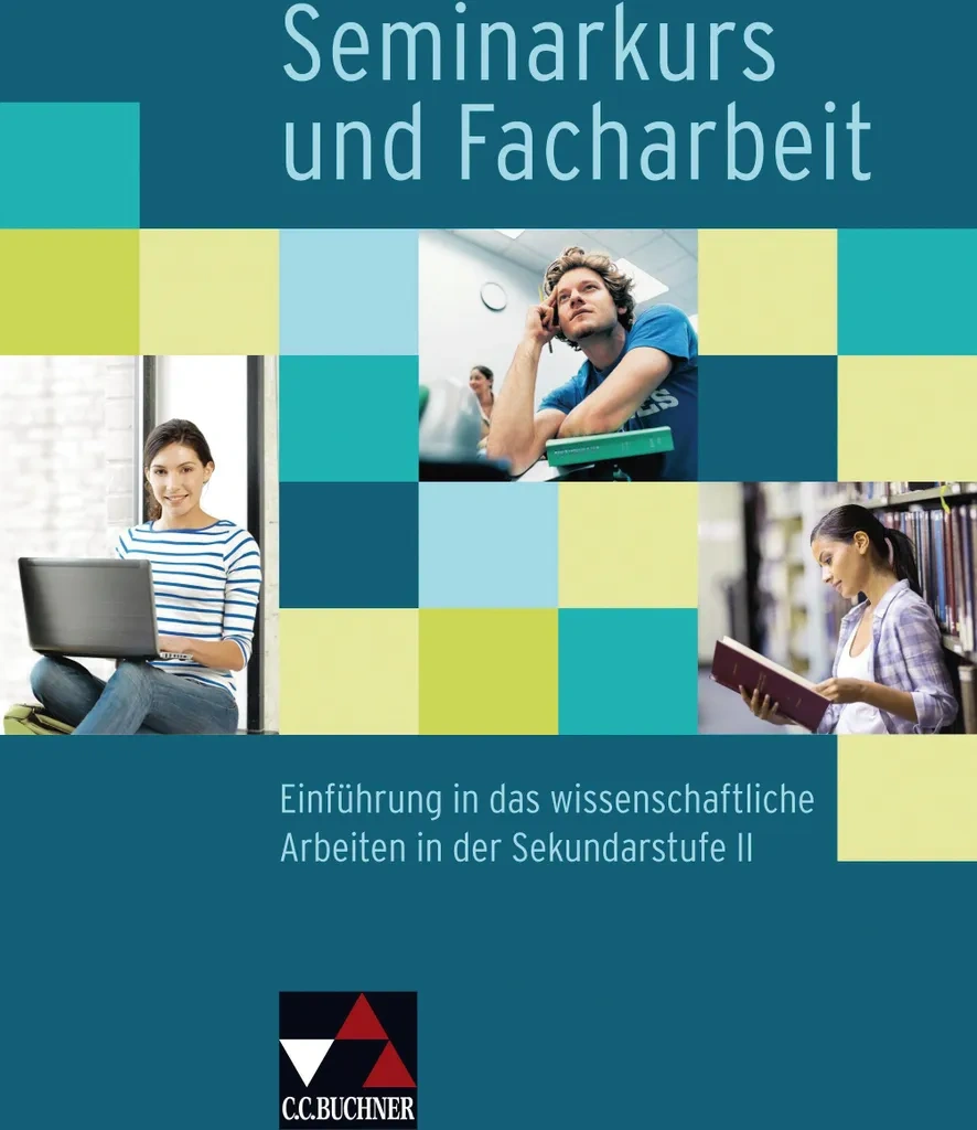 Seminar / Seminarkurs & Facharbeit – Einführung in wissenschaftliches Arbeiten